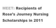 MEET: Recipients of Rose’s Journey Nursing Scholarships in 2011